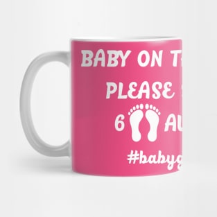 BABY ON THE WAY KEEP 6 FEET AWAY #babygirl Mug